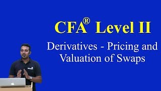 CFA Level II Derivatives  Pricing and Valuation of Swaps Part I of 15 [upl. by Kinimod]