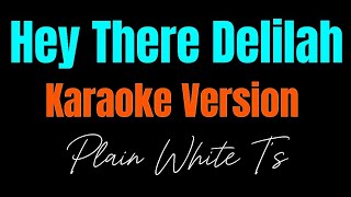 Plain White Ts  Hey There Delilah Karaoke Version [upl. by Neetsuj]