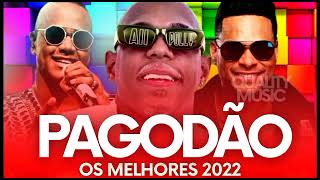 PAGODÃO 2022  AS MELHORES MUSICAS 2022 Léo Santana Parangolé Lá Fúria  O MELHOR PAGODE BAHIANO [upl. by Auliffe]