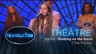 Rachel  quotWalking on the Moonquot  Théâtre  Nouvelle Star 2017 [upl. by Nani]