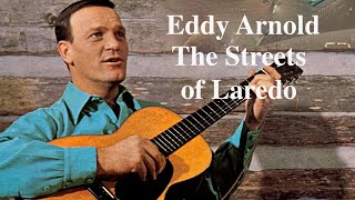 Eddy Arnold  The Streets of Laredo [upl. by Aihsenal]