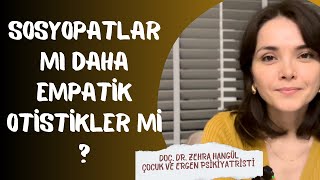 Sosyopatlar mı Daha Empatik Otistikler mi [upl. by Milda382]