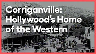 Corriganville Movie Ranch Where the Westerns Were Made  Things That Arent Here Anymore  KCET [upl. by Pieter619]