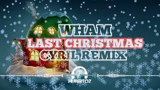 Wham  Last Christmas CYRIL REMIX [upl. by Edras]