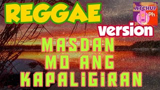 Masdan Mo Ang Kapaligiran by Asin Reggae Version  Kantang Atchup [upl. by Ennirac615]