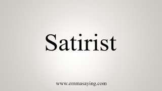 How To Say Satirist [upl. by Odlabso]