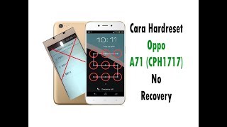 Cara Hardreset Oppo A71 CPH1717 No Recovery [upl. by Cloe]