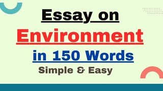 Write Essay on Environment in 150 Words  Short EssayParagraph on Environment  Save Environment [upl. by Elbas822]