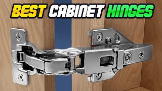 Best Cabinet Hinges in 2024 [upl. by Fairbanks]