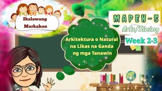 MAPEH 5ArtsSining 5 Arkitektura o Natural na Likas na Ganda ng mga Tanawin Quarter 2 Week 23 [upl. by Checani923]