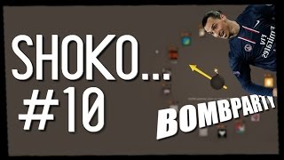 Shoko 10  BombParty [upl. by Noak]