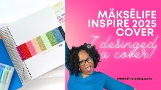 2025 MäksēLife Inspire Cover and Planner walkthur [upl. by Connelley]