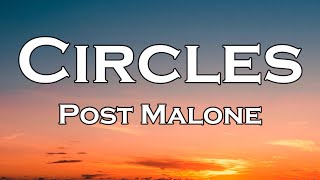 Post Malone  Circles Lyrics [upl. by Enenaej]