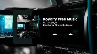 🎻 Free Emotional Cinematic Music  RoyaltyFree Epic Soundtrack for Films amp Videos 🎬 [upl. by Ateiluj803]