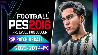 PES 2016  RSP PATCH TO 232024  111123  PC [upl. by Mellie753]