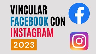 Cómo VINCULAR FACEBOOK con INSTAGRAM 2023 Computador PC y CELULAR [upl. by Ettenwahs]