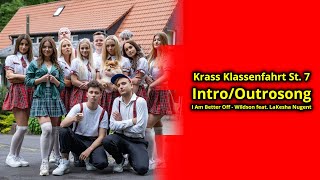 Krass Klassenfahrt IntroOutrosong St 7I Am Better Off  Wildson ft LeKesha Nugent4K60FPS [upl. by Gilead]