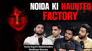 Noida Ki Iss Factory Mein Hai Bhoot Ka Saya  RealTalk Clips [upl. by Muiram]