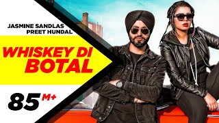 Whiskey Di Botal Official Video  Preet Hundal  Jasmine Sandlas  Latest Songs 2018 [upl. by Kapeed944]