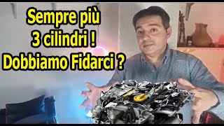 Sempre più auto a 3 cilindri  dobbiamo fidarci [upl. by Dylane]