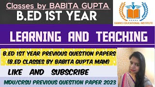 Learning and Teaching Bed 1st year Previous Question Paper 2023  Bed Classes by Babita Gupta Mam [upl. by Undine]