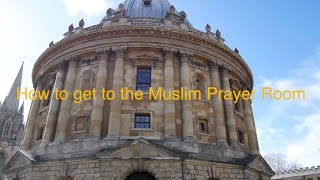 How to get to the Muslim Prayer Room Oxford [upl. by Phylis]