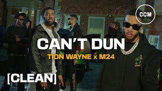 Tion Wayne x M24  Cant Dun CLEAN [upl. by Agan701]