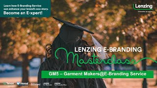 Masterclass GM5 Garment Manufacturers  EBranding Service  Spanish I Lenzing Group [upl. by Arykahs]