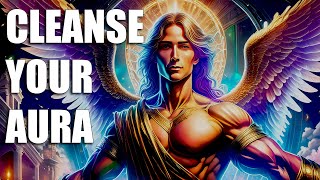 Archangel Michael Cleansing Dark Energy From Your Aura In 11 Minutes [upl. by Amo]