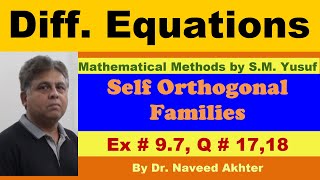 Self orthogonal trajectories Mathematical Methods SM Yusuf Ex  97 Q  1718 Lec22 [upl. by Drooff860]