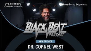 A Discussion With Cornel West  Black Beat Podcast [upl. by Ezaria]