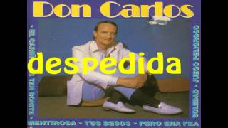 DON CARLOS  DESPEDIDA [upl. by Marciano741]