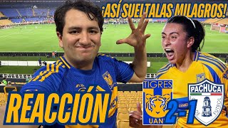 ¡ASÍ DEBES SOLTARLAS MILAGROS  REACCION  TIGRES VS PACHUCA  LIGA MX FEMENIL  A2024 [upl. by Ateerys]