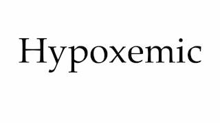 How to Pronounce Hypoxemic [upl. by Eetsirk]