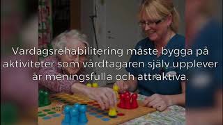 Rehabiliterande förhållningssätt för en trygg och säker vardag [upl. by O'Gowan814]