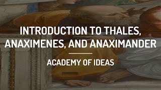 Introduction to Thales Anaximenes and Anaximander [upl. by Earezed]