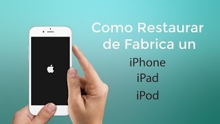 Como Resetear o Formatear tu iPhone iPad o iPod  Hard Reset [upl. by Brit911]