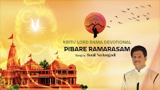 Pibare Ramarasam I Traditional devotional Kriti on Lord Rama I Sunil Nedungadi [upl. by Anail275]