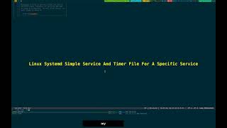 Linux Systemd Simple Service And Timer File For A Specific Service 20240915043816 [upl. by Eannej998]