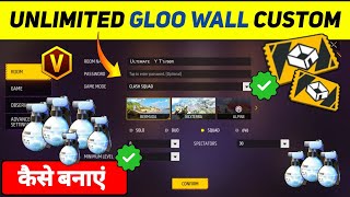 Custom Me Unlimited Gloo Wall Kaise Banaye  How To Make Unlimited Gloo Wall In Free Fire Custom [upl. by Enelehs382]