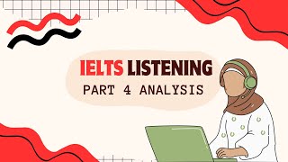 IELTS Listening Part 4 InDepth Analysis amp Tips [upl. by Obnukotalo338]