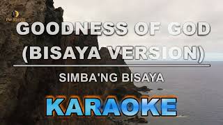 Goodness Of God Bisaya Version Karaoke MinusOne  Simbang Bisaya [upl. by Carpio]