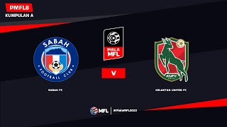 LIVE  SABAH FC vs KELANTAN UNITED FC  PIALA MFL 2023 PMFL8 [upl. by Aynnek901]