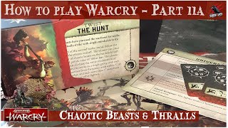 HOW TO PLAY WARCRY  PART 11A CHAOTIC BEASTS amp THRALLS  Warhammer Warcry Core Rules amp Catacombs [upl. by Annetta]