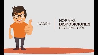 Normas disposiciones y reglamentos del INADEH [upl. by Melina]