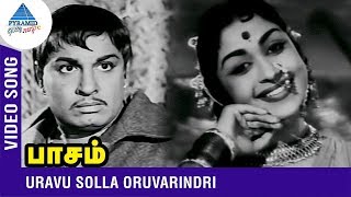 MGR Saroja Devi Hits  Paasam Tamil Movie  Uravu Solla Oruvarindri Song  MGR  Saroja Devi  பாசம் [upl. by Aiciles]