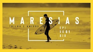 EP01  MARESIAS  Trilha e Amigos [upl. by Seleta]