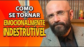 COMO SE TORNAR EMOCIONALMENTE INDESTRUTÍVEL  Psicólogo Marcos Lacerda [upl. by Hildagarde]