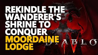 Rekindle the Wanderers Shrine to conquer Moordaine Lodge Diablo 4 [upl. by Marchall]