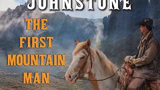 The First Mountain Man Audiobook by William W Johnstone [upl. by Killie]